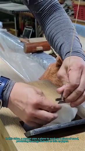 Woodworking: Planing Wood Into Paper-Thin Shavings