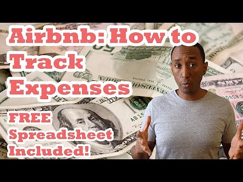 Airbnb 101 Guide - How To Manage Expenses w/ FREE Spreadsheet! | Episode 12