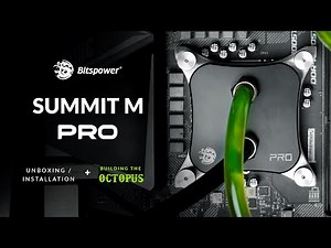 Episode 4: Water Block Mastery: Installing Bitspower Summit M Pro