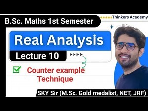 Real Analysis | 10 | Counter Example Technique | B.Sc. Maths 1st Semester | Thinkers Academy |