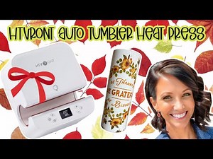How to Sublimate a Tumbler with the new HTVRONT Auto Tumbler Heat Press