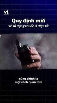 Quy định mới về sử dụng thuốc lá điện tử#tintuc #taichinh #kinhdoanh #vtmarketsvietnam #vantagemoney