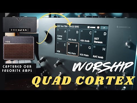 Neural DSP Quad Cortex for Worship Music (Including Captures Vox TB6, Divby13 JRT 915, 2 IRs)