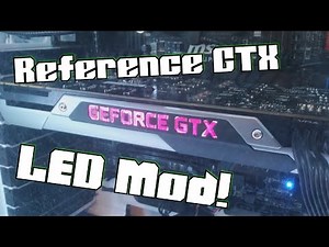 Reference Geforce GTX Graphics Card LED Mod!