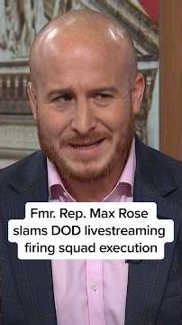 Fmr. Rep. Max Rose slams DOD livestreaming firing squad execution