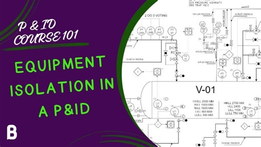 014 Plant Isolation and Maintenance - P ID Course 101 | Dr. Hakan ERDOĞAN (PhD)