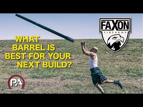 Which Faxon Barrel Is Best for Your AR?