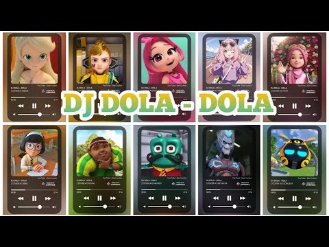 DJ DOLA - DOLA SENA FOURSEASONS, DELBY, RED RUBY, ANYA, YAYA, YING, GOPAL, BAGOGO, RETAK'KA, OCHOBOT
