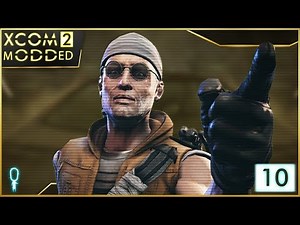 Bigger, Badder and I'm Getting Madder - XCOM 2 War of the Chosen Legend Modded - Part 10