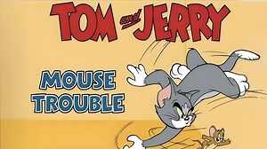 【老鼠的麻烦 Mouse Trouble】第17届奥斯卡最佳动画短片 1944