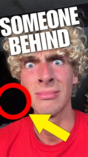 THERES SOMEONE BEHIND YOU