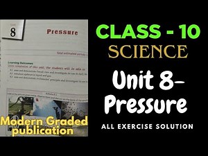 Class 10 Science Chapter 8 – Pressure | All Exercise Solved 🔥 | Modern Graded Book | SEE 2082 Guide