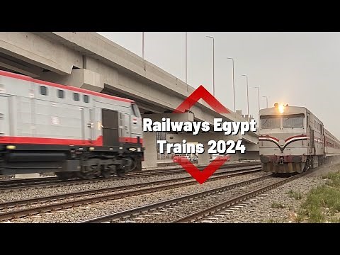 الجزء الاول - قطارات سكك حديد مصر ٢٠٢٤ - Trains Railways Egypt 2024