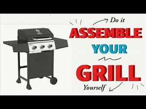 How to Assemble an Expert Grill 3 Burner Propane Gas Grill, 30,000 BTU's - Step-by-Step Guide