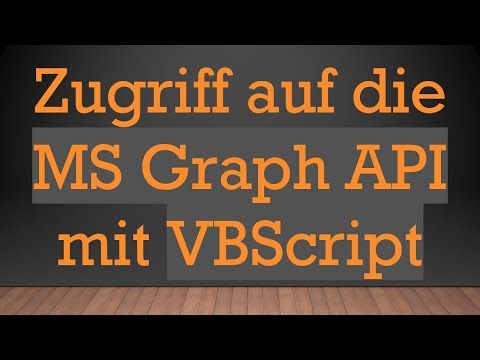 Zugriff auf die MS Graph API mit VBScript