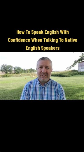 How To Speak English With Confidence When Talking To Native English Speakers #speakenglish #confidence #nativeenglish #speakers