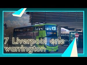 Full route 7 Liverpool one to Warrington Arriva north west