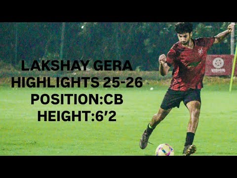 Lakshay gera highlights | season 2025-26