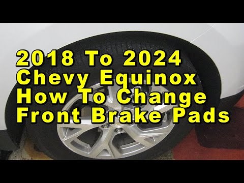 Chevrolet Equinox How To Change Front Brake Pads 2018 To 2024 3rd Gen With Part Numbers