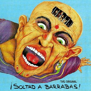 Barrabas - Soltad A Barrabas