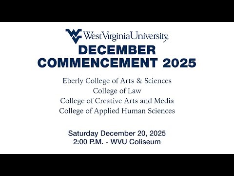 December Commencement, 2025 | 2:00 pm Ceremony | West Virginia University