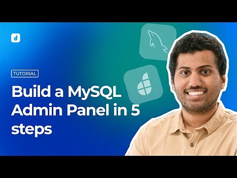 How to build a MySQL Admin Panel in 5 Simple Steps!