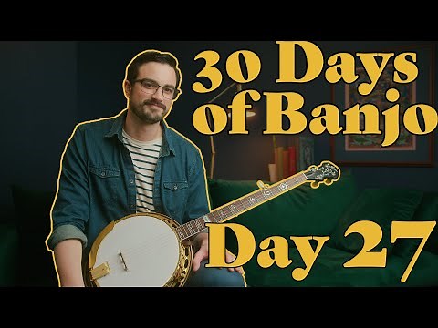 30 Days of Banjo: Day 27