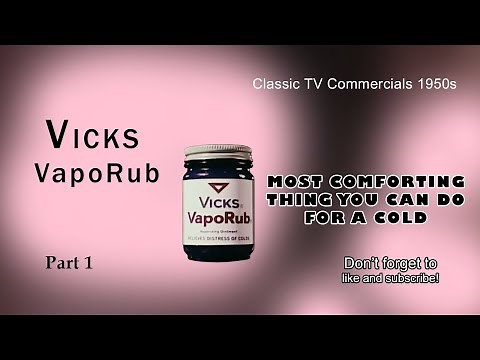 1950's Classic TV Commercials Vicks VapoRub - "Continuous 8-Hour Relief"