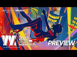 Arknights: Ambience Synesthesia 2023 Announcement PV - WANTED