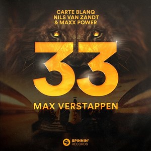 33 Max Verstappen - Carte Blanq & Maxx Power: Song Lyrics, Music Videos & Concerts