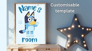 Customisable Bluey Wall Print, Children’s Bedroom Decor, Toddler Posters, Digital Art Download, Baby, Nursery, Kids Room, Personalized Gift - Etsy UK