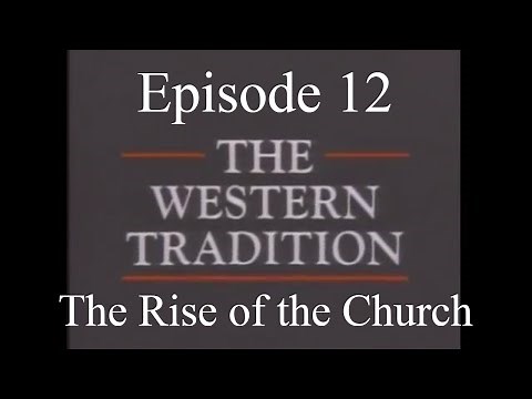 The Western Tradition - Episode 12 - The Rise of the Church (1989)