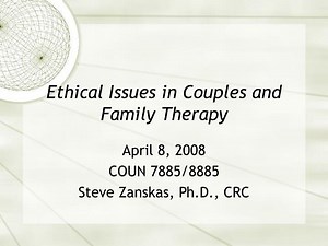 Ethical Issues in Couples and Family Therapy - SlideServe