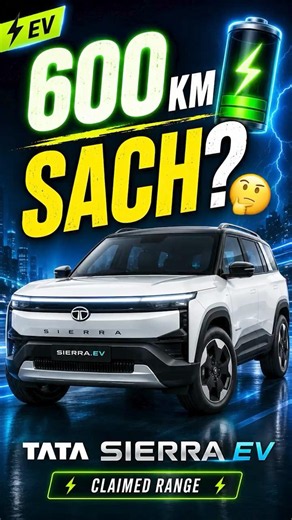 Tata Sierra EV 600 KM Range 😳 Sach Hai Ya Sirf Claim?