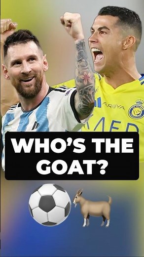Who is the GOAT of Football: Ronaldo or Messi?