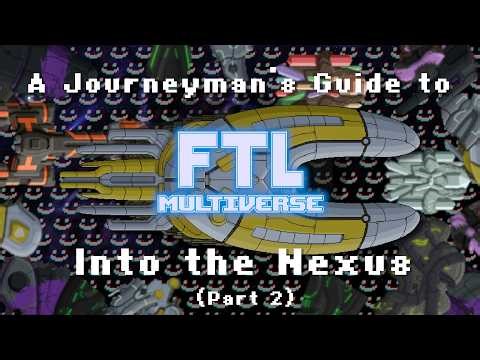 A Journeyman's Guide to FTL: Multiverse, Volume 7 - Into the Nexus (Part 2)