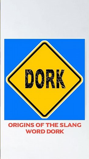 Origins of the word Dork