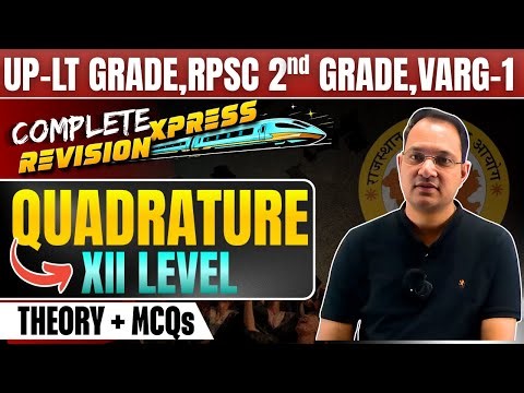 Quadrature Revision | Theory + MCQs | UP-LT Maths & RPSC 2nd Grade