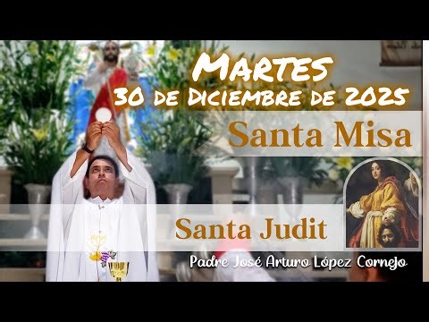 ✅ MISA DE HOY martes 30 de Diciembre del 2025 - Padre Arturo Cornejo