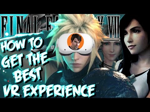 HOW TO GET THE BEST VR EXPERIENCE IN FINAL FANTASY VII REMAKE + FSR