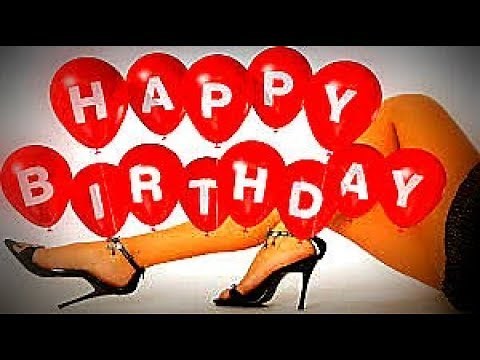 Funny happy birthday songs for drunk adults ♫♫♫ Most funny birthday song ever