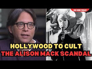 From Star to Scandal: The Alison Mack Story - NXIVM Hollywood Trap Exposed! True Crime Story