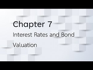 Interest Rates and Bond Valuation