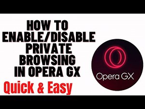 how to enable/disable private browsing in opera gx