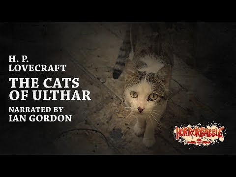"The Cats of Ulthar" / Lovecraft's Dream Cycle