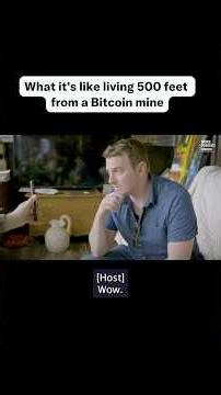 What it’s like living 500 feet from a Bitcoin mine