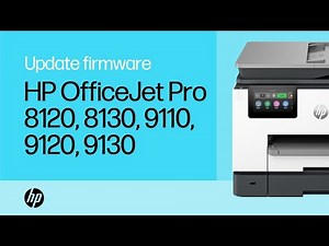 Update the firmware | HP OfficeJet Pro 8120, 8130, 9110, 9120, & 9130 printers | HP Support