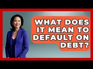 What Does It Mean To Default On Debt? - Real Life Curriculum