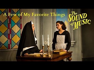 Sound of Music Live- A Few of My Favorite Things (Act I, Scene 3b)