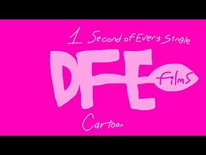 1 Second of Every Single DFE Films Cartoon